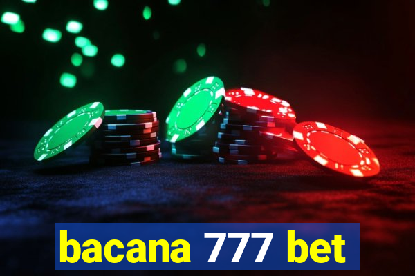 bacana 777 bet