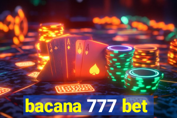 bacana 777 bet