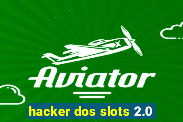 hacker dos slots 2.0