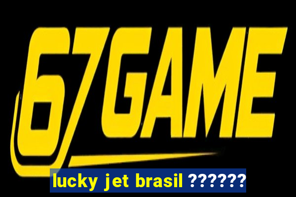 lucky jet brasil ??????