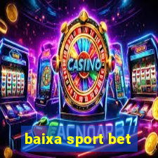 baixa sport bet