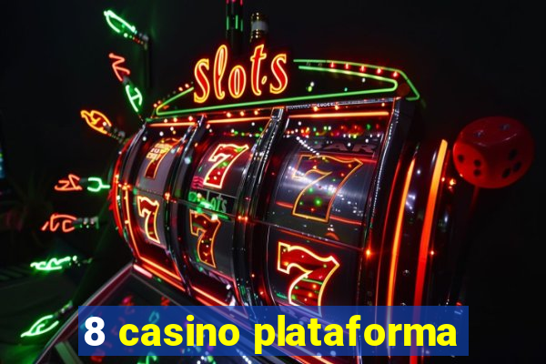 8 casino plataforma