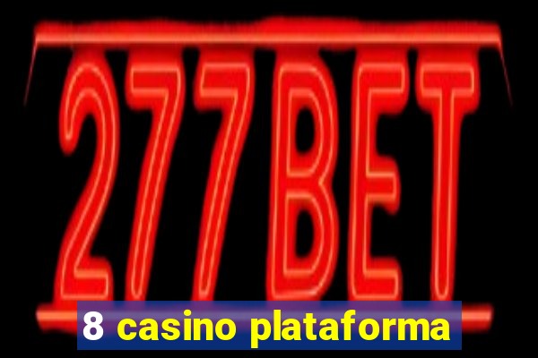 8 casino plataforma