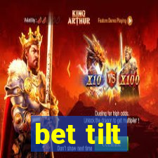 bet tilt