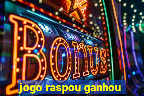 jogo raspou ganhou