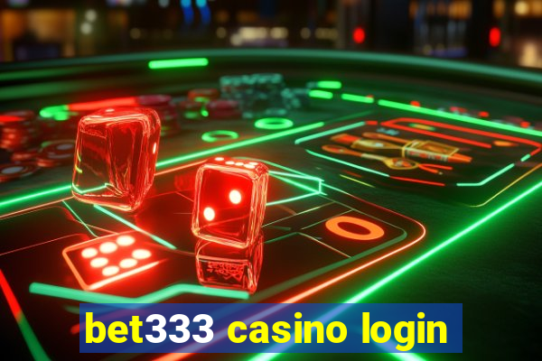 bet333 casino login