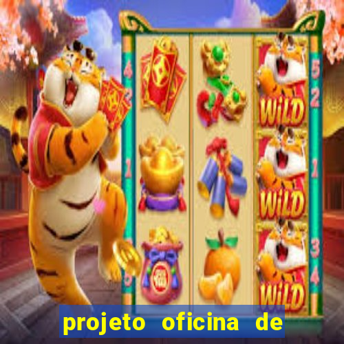 projeto oficina de jogos educativos