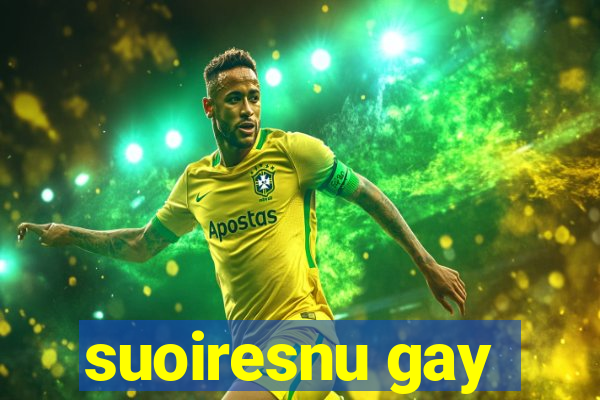 suoiresnu gay