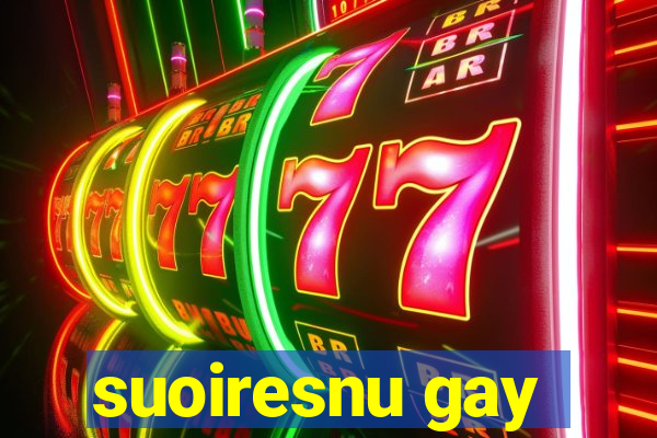 suoiresnu gay