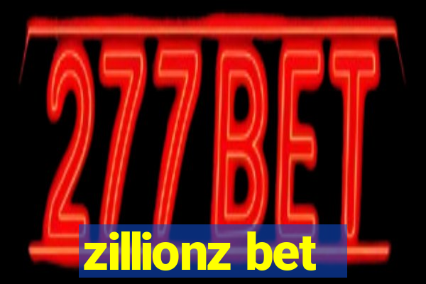 zillionz bet