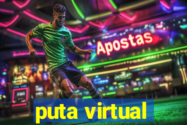 puta virtual