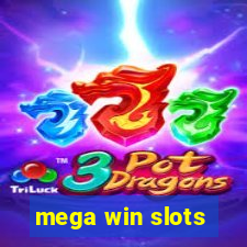 mega win slots