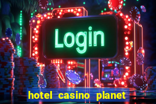 hotel casino planet hollywood las vegas