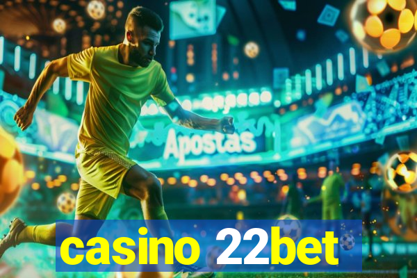 casino 22bet