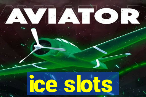 ice slots