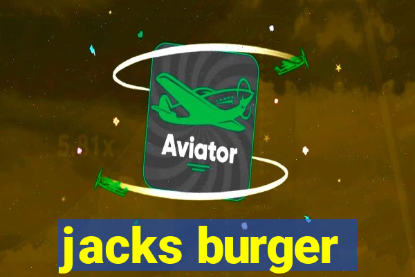 jacks burger