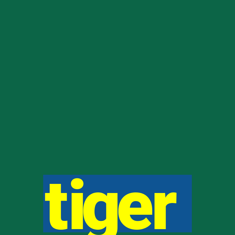 tiger