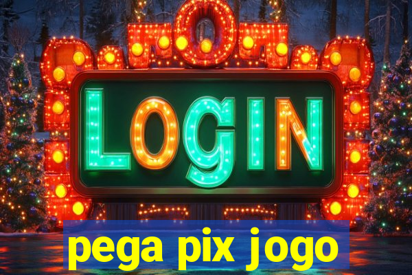 pega pix jogo