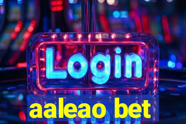 aaleao bet