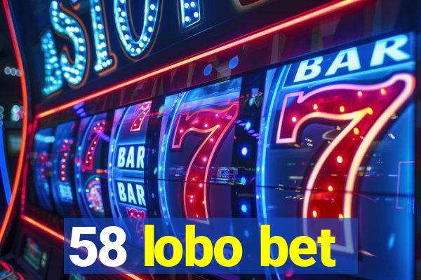 58 lobo bet