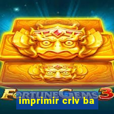 imprimir crlv ba