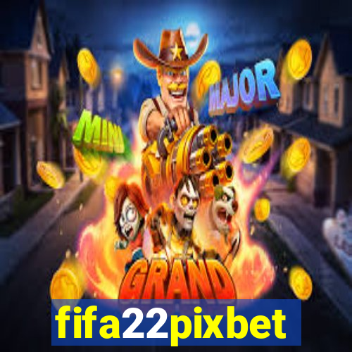 fifa22pixbet