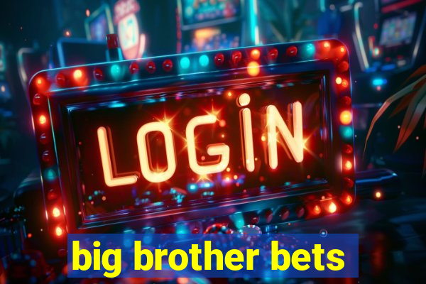 big brother bets