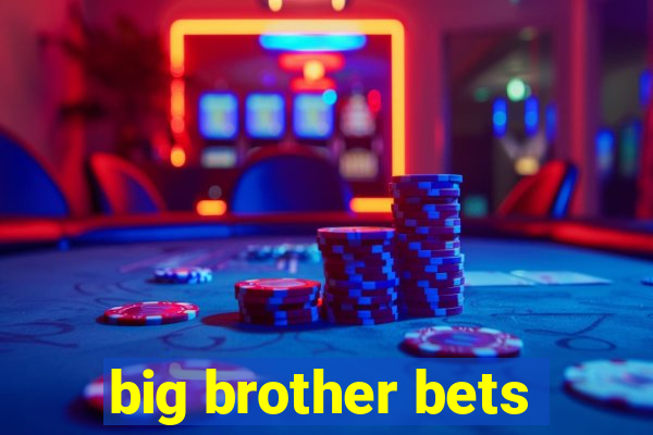 big brother bets