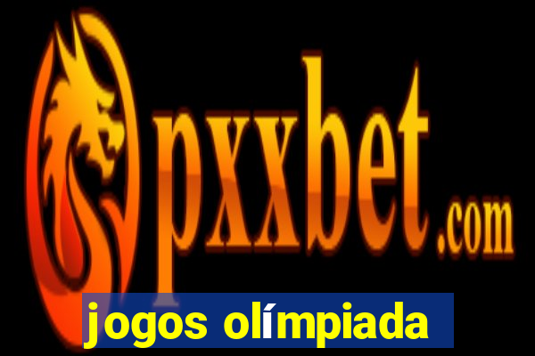 jogos olímpiada