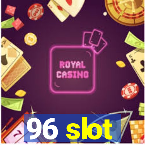 96 slot