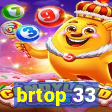 brtop 33