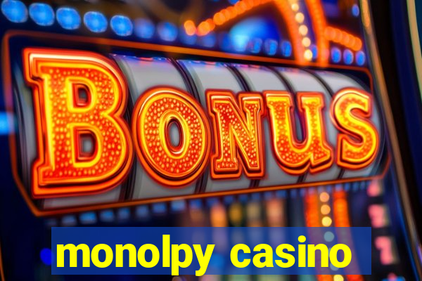 monolpy casino