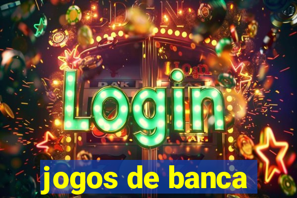 jogos de banca