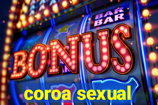 coroa sexual