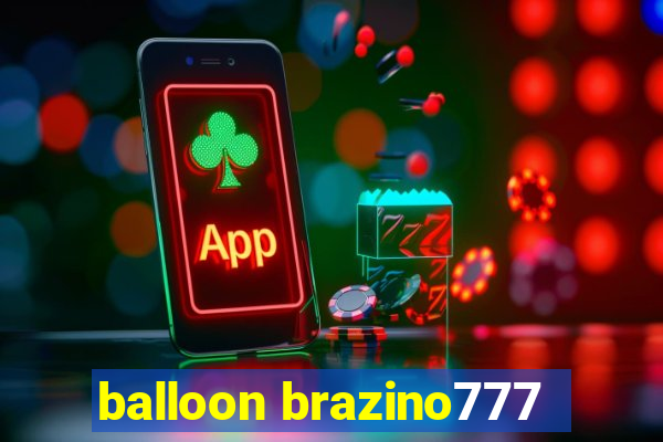 balloon brazino777