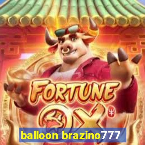 balloon brazino777