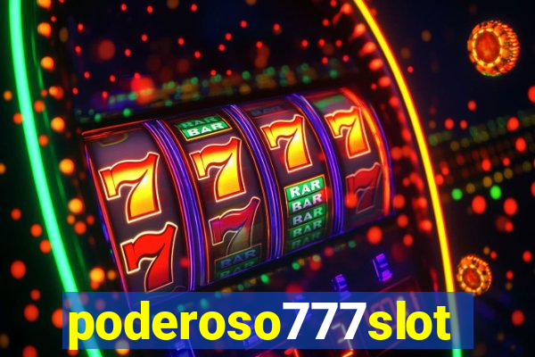 poderoso777slots