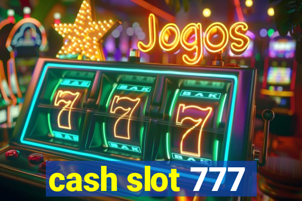 cash slot 777