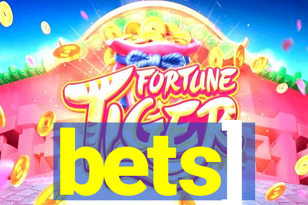 bets]