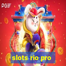 slots rio pro