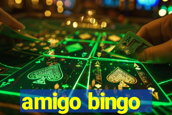 amigo bingo