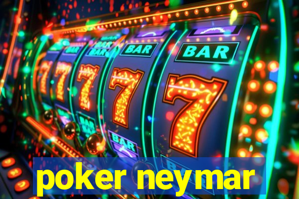 poker neymar