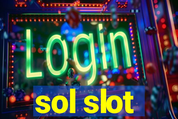 sol slot