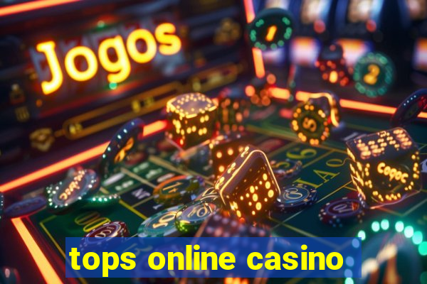 tops online casino