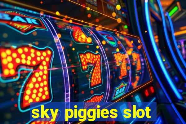 sky piggies slot