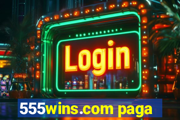 555wins.com paga