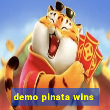 demo pinata wins