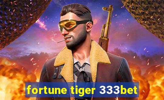 fortune tiger 333bet