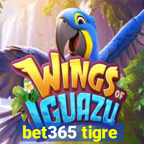 bet365 tigre