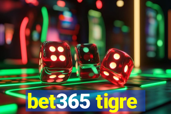 bet365 tigre